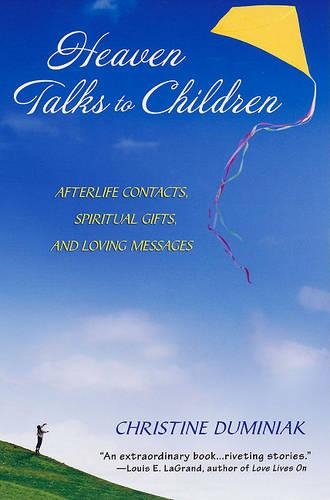 Heaven Talks To Children: Afterlife Contacts, Spiritual Gifts, and Loving Messages (Paperback)