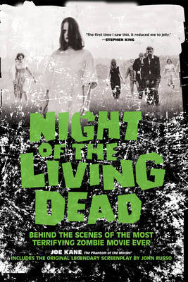 Night Of The Living Dead: Behind the Scenes of the Most Terrifying Zombie Movie Ever (Paperback)