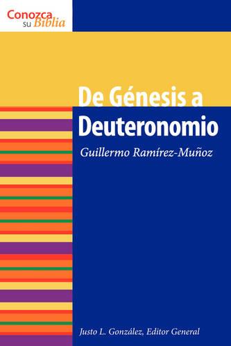 De Genesis a Deuteronomio: Genesis through Deuteronomy - Conozca su Biblia (Paperback)