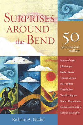 Surprises Around the Bend: 50 Adventurous Walkers (Paperback)