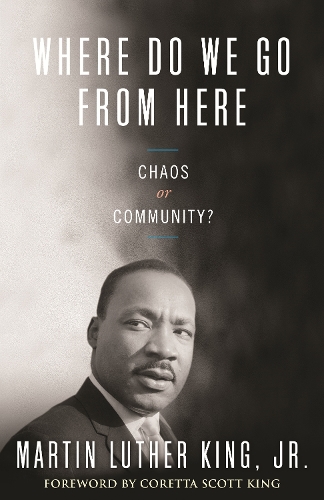 Where Do We Go from Here: Chaos or Community? - King Legacy 2 (Paperback)