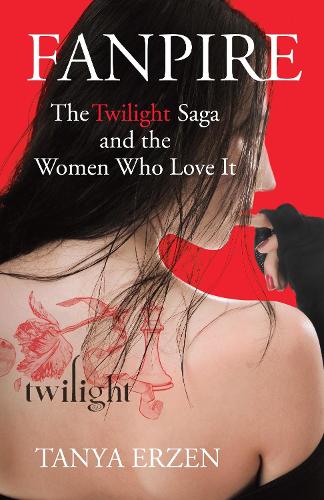 Fanpire: The Twilight Saga and the women who love it (Paperback)
