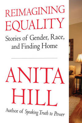 Reimagining Equality: Stories of Gender, Race, and Finding Home (Hardback)