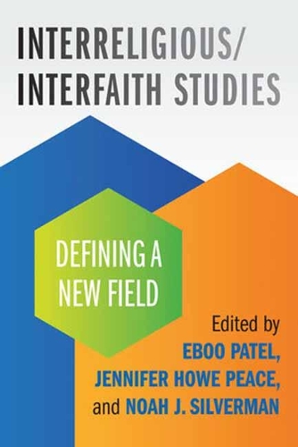Interreligious/Interfaith Studies: Defining a New Field (Hardback)
