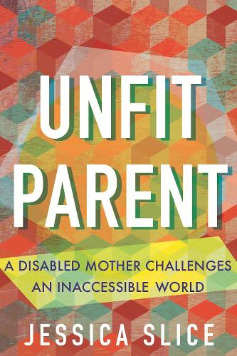 Jessica Slice Unfit Parent