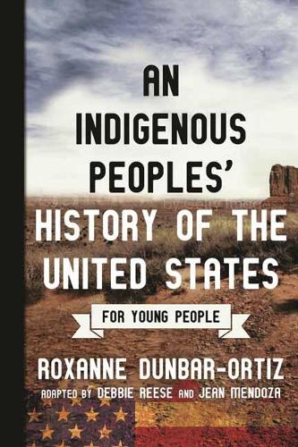 Indigenous Peoples' History of the United States for Young People (Paperback)