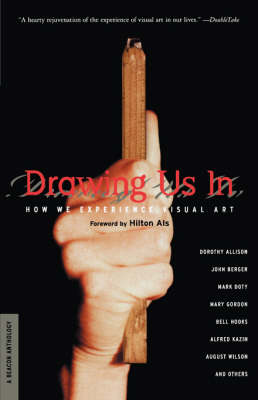 Drawing Us in: Essays on How We Experience Visual Art (Paperback)