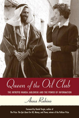 Queen of the Oil Club: The Intrepid Wanda Jablonski and the Power of Information (Hardback)