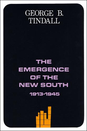 The Emergence of the New South, 1913-1945: A History of the South Vol X (Hardback)