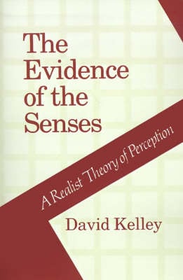 The Evidence of the Senses: Realist Theory of Perception (Paperback)