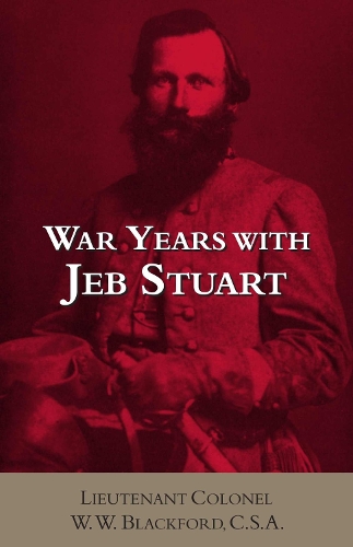 War Years with Jeb Stuart - Civil War Paperbacks (Paperback)