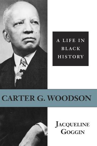 Carter G.Woodson: A Life in Black History - Southern Biography S. (Paperback)