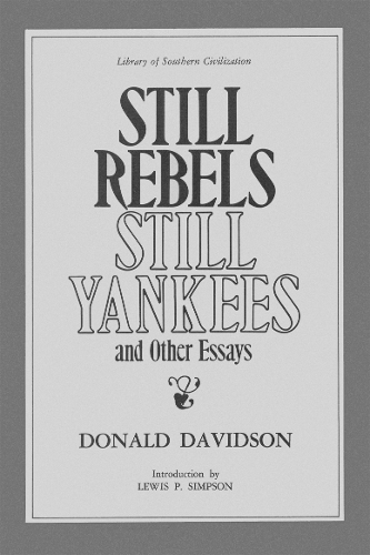 Still Rebels, Still Yankees and Other Essays - Library of Southern Civilization (Paperback)