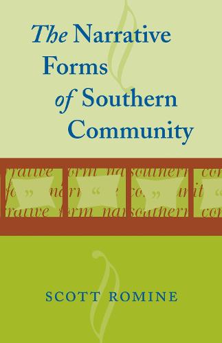 The Narrative Forms of Southern Community (Paperback)