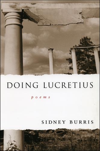 Doing Lucretius - Southern Messenger Poets S. (Paperback)
