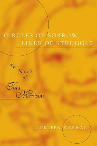 Circles of Sorrow, Lines of Struggle: The Novels of Toni Morrison - Southern Literary Studies (Paperback)