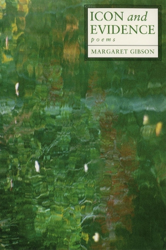 Icon and Evidence: Poems (Paperback)