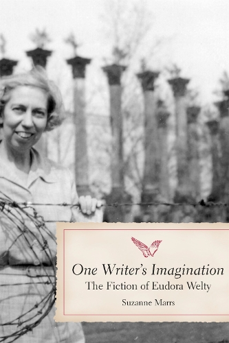 One Writer's Imagination: The Fiction of Eudora Welty - Southern Literary Studies (Paperback)