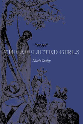 The Afflicted Girls: Poems (Hardback)
