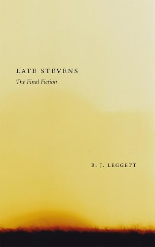 Late Stevens: The Final Fiction (Hardback)