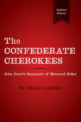 The Confederate Cherokees (Paperback)