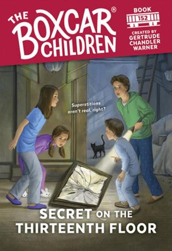Secret on the Thirteenth Floor - The Boxcar Children Mysteries (Paperback)