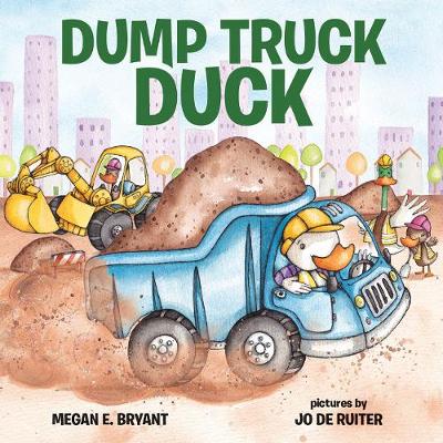Dump Truck Duck (Hardback)