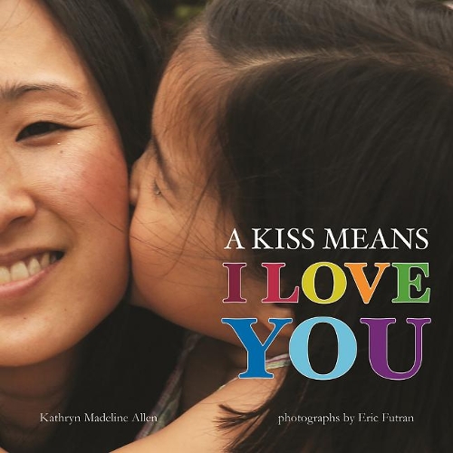 A Kiss Means I Love You - Non Verbal Communication (Hardback)
