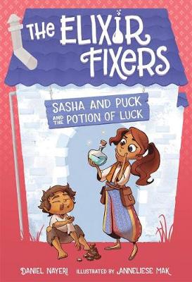 Sasha and Puck and the Potion of Luck - The Elixir Fixers (Paperback)