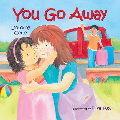 You Go Away (Board book)