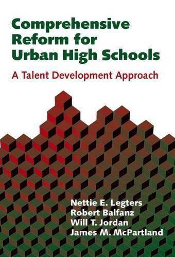 Comprehensive Reform for Urban High Schools: A Talent Development Approach - Sociology of Education (Paperback)