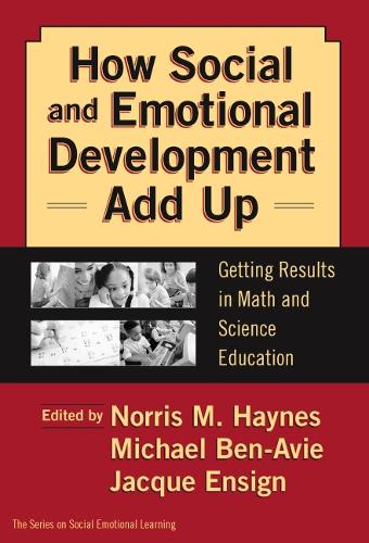 How Social and Emotional Development Add Up: Getting Results in Math and Science Education (Paperback)