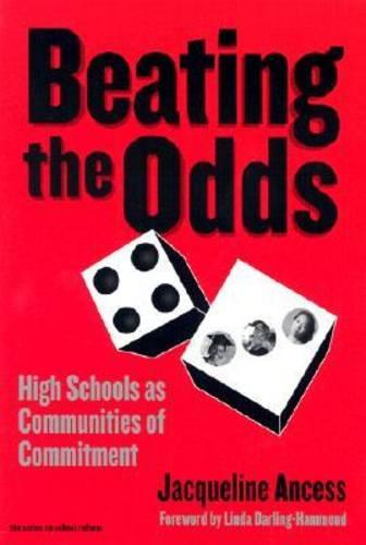 Beating the Odds: High Schools as Communities of Commitment - School Reform (Paperback)