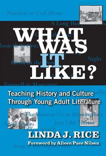 What Was it Like?: Teaching History and Culture Through Young Adult Literature - Language & Literacy (Paperback)