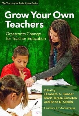 Grow Your Own Teacher: Grassroots Change for Teacher Education (Hardback)