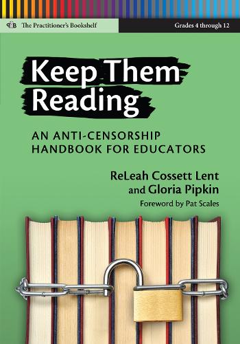 Keep Them Reading: An Anti-Censorship Handbook for Educators (Paperback)