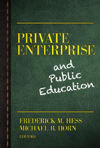 Private Enterprise and Public Education (Paperback)