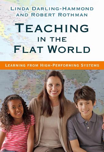 Teaching in the Flat World: Learning from High-Performing Systems (Paperback)