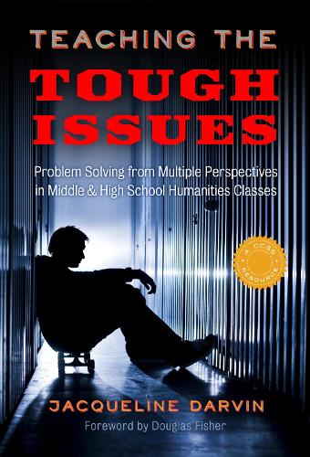 Teaching the Tough Issues: Problem Solving from Multiple Perspectives in Middle and High School Humanities Classes (Paperback)