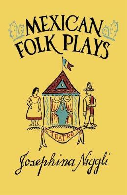 Mexican Folk Plays - Carolina Playmakers Series (Hardback)
