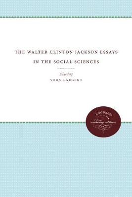 The Walter Clinton Jackson Essays in the Social Sciences (Hardback)