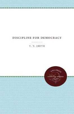 Discipline for Democracy - Weil Lectures on American Citizenship (Hardback)