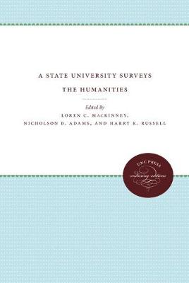 A State University Surveys the Humanities - University of North Carolina Sesquicentennial Publications (Hardback)