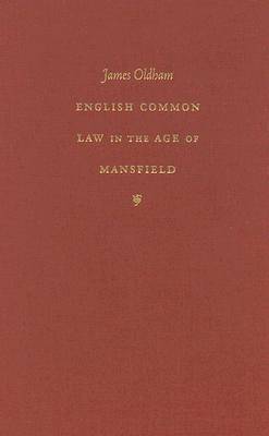 English Common Law in the Age of Mansfield - Studies in Legal History (Hardback)
