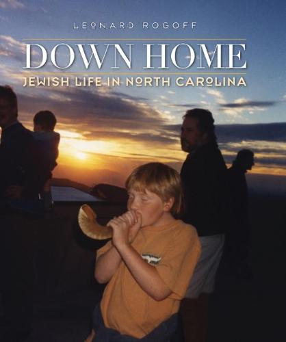 Down Home: Jewish Life in North Carolina (Hardback)