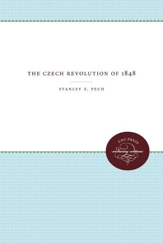 The Czech Revolution of 1848 (Paperback)