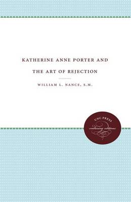 Katherine Anne Porter and the Art of Rejection (Paperback)