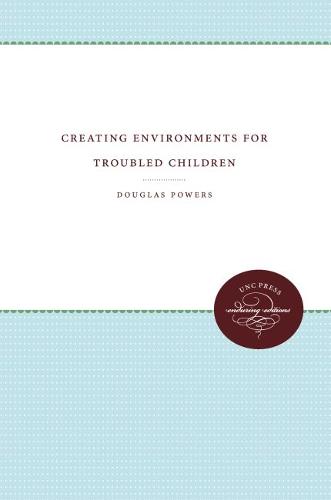 Creating Environments for Troubled Children (Paperback)