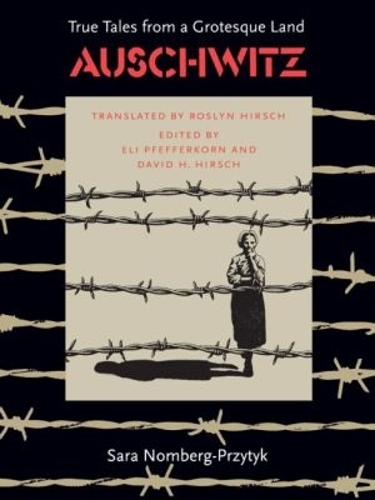 Auschwitz: True Tales From a Grotesque Land (Paperback)