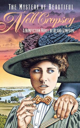 The Mystery of Beautiful Nell Cropsey: A Nonfiction Novel (Paperback)